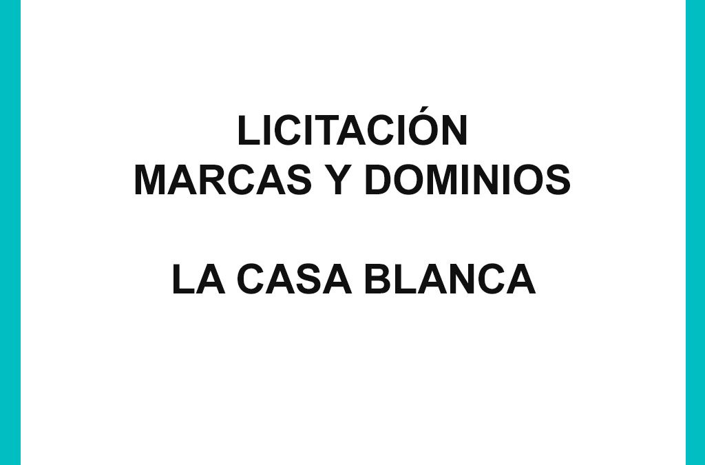 Remate Licitación Marcas Comerciales y Dominios La Casa Blanca