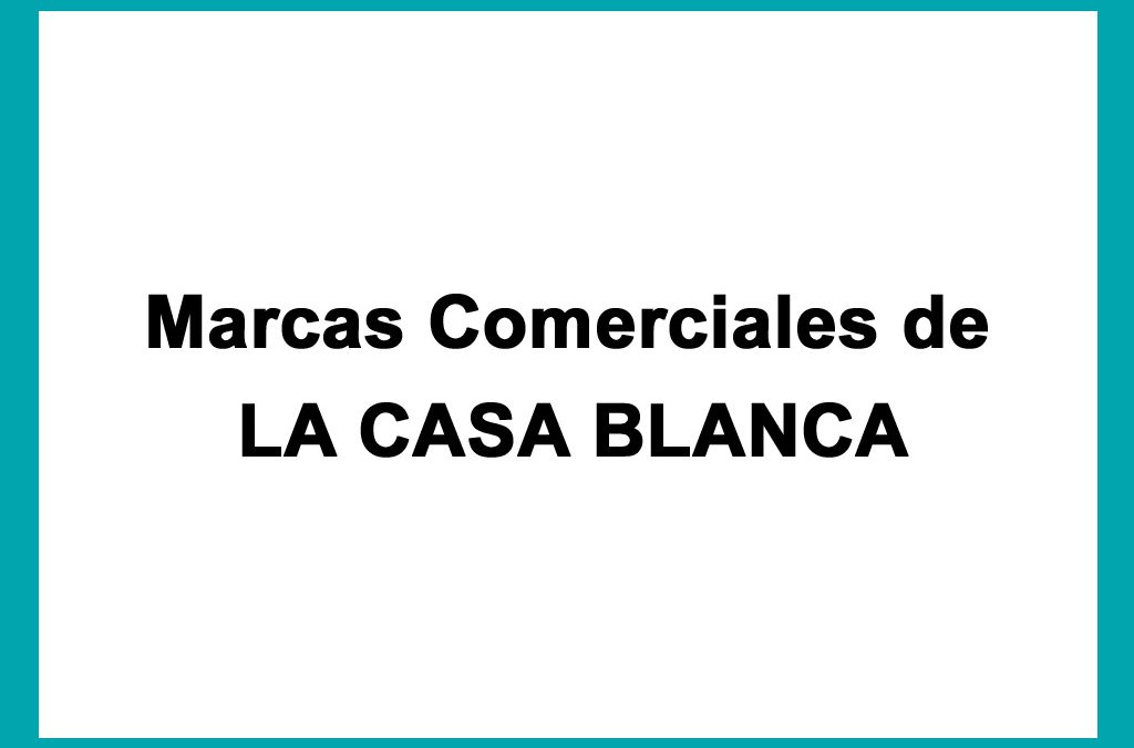 Remate Marcas Comerciales La Casa Blanca